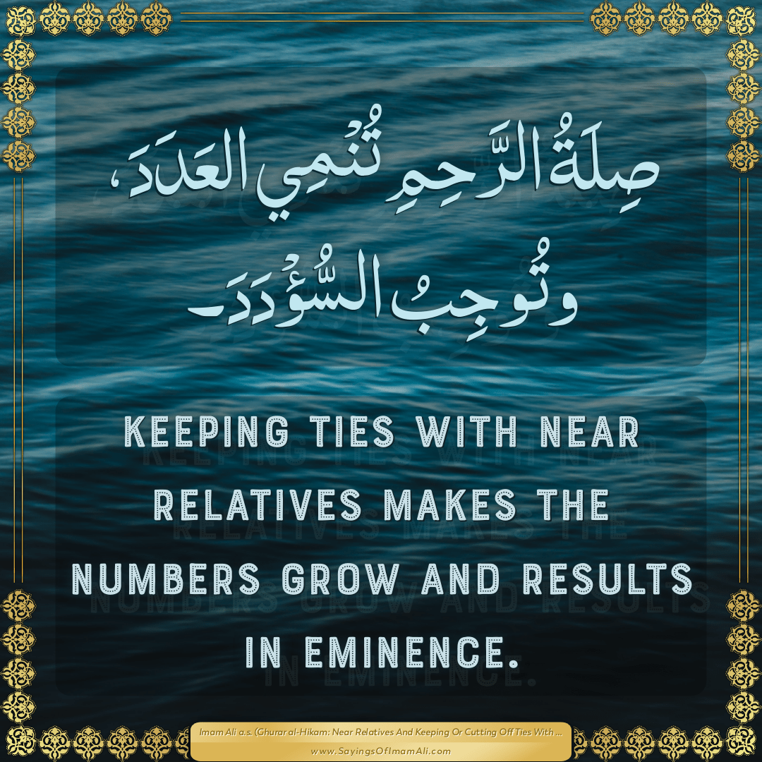 Keeping ties with near relatives makes the numbers grow and results in...